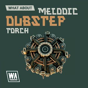 Melodic Dubstep Torch